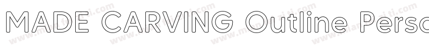 MADE CARVING Outline Personal Use字体转换